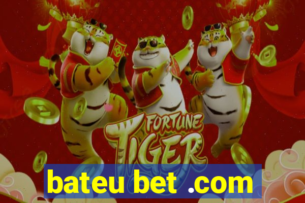 bateu bet .com